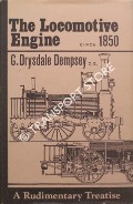 A Rudimentary Treatise on the Locomotive Engine in all its phases by DEMPSEY, G. Drysdale